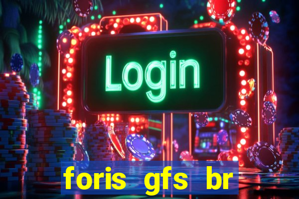 foris gfs br instituicao de pagamento ltda